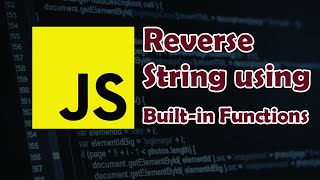 How to Reverse String in JavaScript using Builtin Functions split reverse join [upl. by Sergu]