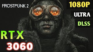 Frostpunk 2  RTX 3060  i712700h  16gb DDR5  Benchmark [upl. by Neraa]