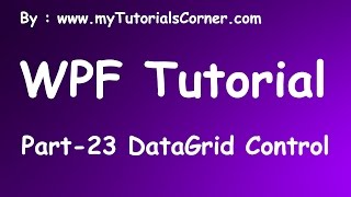 Part 23 DataGrid Control in WPF [upl. by Garris]