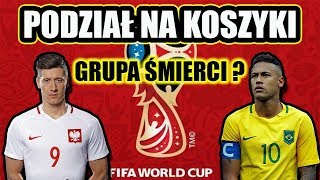 PODZIAŁ NA KOSZYKI Mistrzostwa Świata 2018  GRUPA ŚMIERCI  Zapowiedz losowania Mundial 2018 [upl. by Colston536]