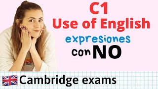 C1 Use of English  EXPRESIONES útiles con NO  Advanced Cambridge TIPS [upl. by Timms]