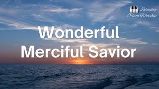 Wonderful Merciful Savior Piano Instrumental Cover with Lyrics [upl. by Heyman268]