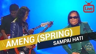 Ameng Spring  Sampai Hati 2019 Live [upl. by Jasik377]