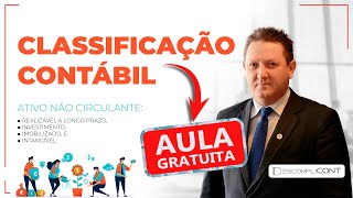 Ativo Não Circulante  Classificação Contábil  Aula Gratuita [upl. by Burdett]