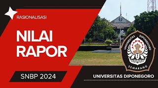 Rasionalisasi Nilai Rapor SNBP Undip 2024 [upl. by Ainnek76]