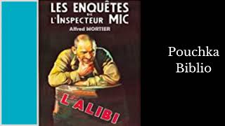 Livre Audio Inspecteur MIC LAlibi  ALFRED MORTIER [upl. by Hametaf]