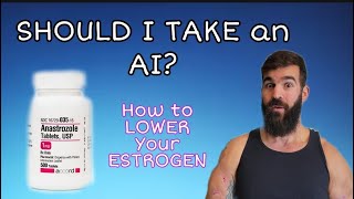 SHOULD I TAKE an AI  How to LOWER your ESTROGEN [upl. by Anwat]