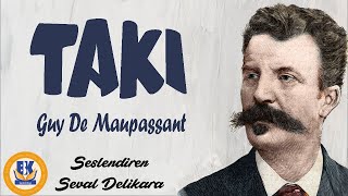 Takı  Guy De Maupassant Sesli Kitap Tek Parça Seval Delikara [upl. by Niwroc677]