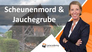 Falltraining Strafrecht  Scheunenmord und Jauchegrube ► juracademyde [upl. by Adalie]