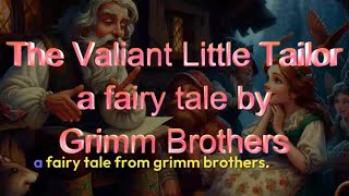 The Valiant Little Tailor a fairy tale by Grimm Brothers [upl. by Nnasor880]