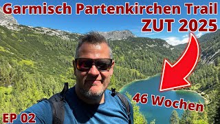 ZUT 2025  Garmisch Partenkirchen Trail EP 02 [upl. by Eened]