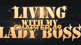 Living with my lady boss by Blue Silver Chapter 49 quotSchool Reunionquot [upl. by Samson]