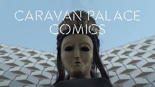 Caravan Palace  Comics Official MV [upl. by Ahsikyt449]