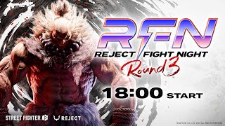 【STREET FIGHTER 6】REJECT FIGHT NIGHT Round3 RFN [upl. by Atnicaj]