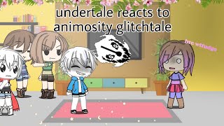 Undertale reacts to animosity glitchtale gacha life READ DESCRIPTION [upl. by Adnahsar]