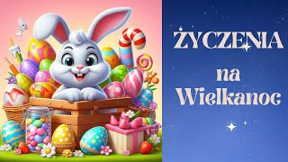 🐥 Życzenia Wielkanocne dla Dziecka 2024 🥚 Wielkanoc 2024 🐥Życzenia na Wielkanoc dla Dziecka [upl. by Leora776]