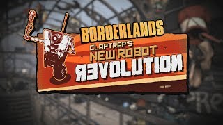 Borderlands Claptraps New Robot Revolution DLC Trailer [upl. by Edelson]