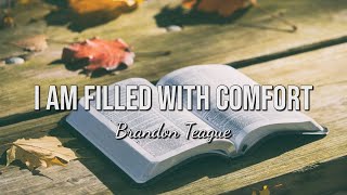 Brandon Teague  I Am Filled With Comfort [upl. by Ogilvy]