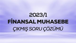 SMMM  SGS  20231  Finansal Muhasebe Çıkmış Sınav Soruları Çözümü [upl. by Yssis316]