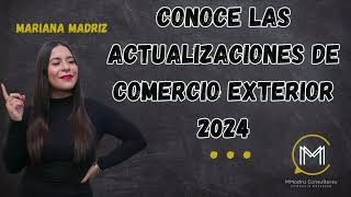 ACTUALIZACIONES DE COMERCIO EXTERIOR DE ENERO 2024  EPISODIO 142  EL INGENIO NO TIENE FRONTERAS [upl. by Nire740]