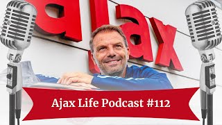 Ajax Life Podcast 112  De start van Steijns Ajax [upl. by Dirk]