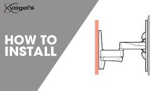 WALL 2250 WALL 2350 WALL 2450  How to install  Full Motion TV Wall mounts  Vogels [upl. by Catherina]