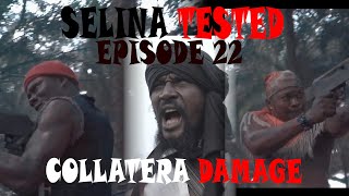 SELINA TESTED – official trailer COLLATERA DAMAGE EPISODE 22 [upl. by Carberry]