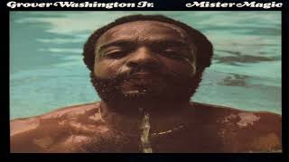 Grover Washington Jr  Mister Magic [upl. by Tarfe]