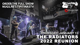 The Radiators 2022 Reunion  Live At Tipitinas  New Orleans LA [upl. by Hermy]