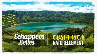 Costa Rica naturellement  Échappées belles [upl. by Bhatt]