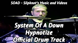 System Of A Down  Hypnotize Drums Only Official Track [upl. by Dibru]