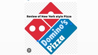 Domino’s Pizza review of New York style Pizza [upl. by Aerona]