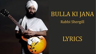 Bulla Ki Jaana Main Kaun – Rabbi Shergill Lyrics PUNJABI  ROM  ENG [upl. by Brigg10]