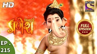 Vighnaharta Ganesh  Ep 215  Full Episode  18th June 2018 [upl. by Nwahsaj]