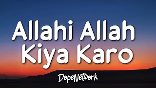 Maher Zain  Allahi Allah Kiya Karo feat Irfan MakkiLyrics [upl. by Assyl720]