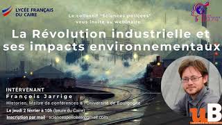 quotLa Révolution industrielle et ses impacts environnementauxquot par le professeur François Jarrige [upl. by Ennahgem]