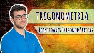 IDENTIDADES TRIGONOMÉTRICAS SENO COSSENO E TANGENTE  Exatas Exatas [upl. by Nagem]