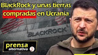 La insólita exigencia de BlackRock al régimen de Kiev [upl. by Aihsenor]