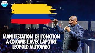 🔥Manifestation de lonction à Colombie  LAPÔTRE LÉOPOLD MUTOMBO K [upl. by Letnuahs]