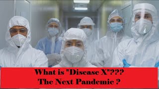 What is Disease X  The Next Global Pandemic 2024   Facts unveiled [upl. by Benil]