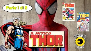 IL MITICO THOR Editoriale Corno 1971  parte 1 di 2 😀 te la mostro albo per albo [upl. by Lemmor]