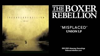 The Boxer Rebellion  Misplaced Union LP [upl. by Emarej]