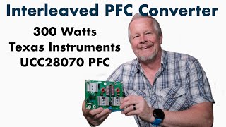 Interleaved 300Watt PFC with TI UCC28070 PFC Controller [upl. by Akkin821]