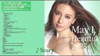 May J  Story（カヴァーAL『Heartful Song Covers』より） [upl. by Hally]