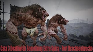 Cataclysm 3 Deathwish Spicy Onslaught Something Extra Spicy  Fort Brachsenbrücke [upl. by Leahcimnaes]