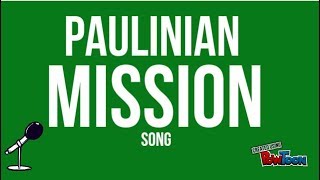 PAULINIAN MISSION SONG LYRIC VIDEO [upl. by Annehcu398]