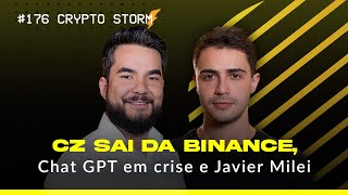 176 URGENTE CZ RENUNCIA E BINANCE PODE PAGAR MULTA Chat GPT em crise e Javier Milei [upl. by Guimond]