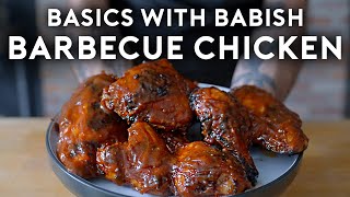 The Best Barbecue Chicken Without a Recipe  Basics with Babish [upl. by Bright]