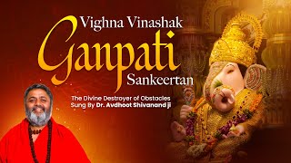 Vighna Vinashak Ganpati Sankeertan The Divine Destroyer of Obstacles  By BABAJI [upl. by Burgess]