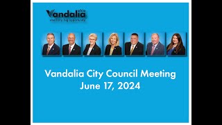 Monday June 17 2024  Vandalia City Council Meeting [upl. by Naahs]